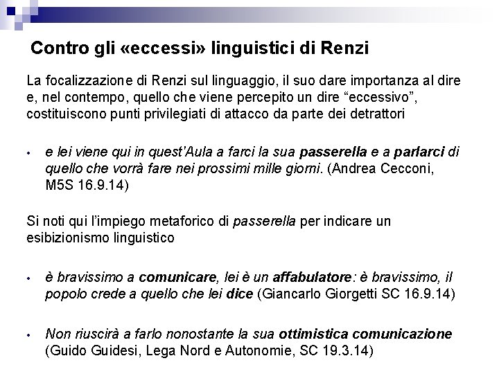 Contro gli «eccessi» linguistici di Renzi La focalizzazione di Renzi sul linguaggio, il suo