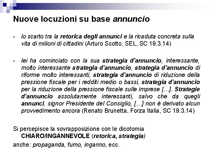 Nuove locuzioni su base annuncio • lo scarto tra la retorica degli annunci e