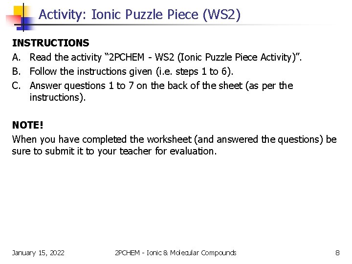 Activity: Ionic Puzzle Piece (WS 2) INSTRUCTIONS A. Read the activity “ 2 PCHEM