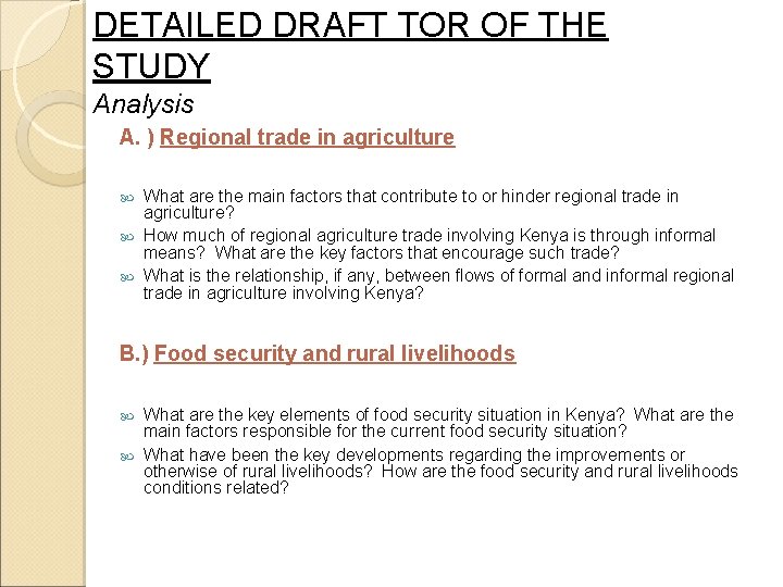 DETAILED DRAFT TOR OF THE STUDY Analysis A. ) Regional trade in agriculture What