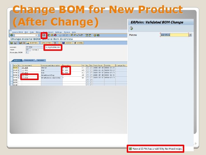 Change BOM for New Product (After Change) 19 