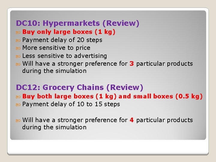 DC 10: Hypermarkets (Review) Buy only large boxes (1 kg) Payment delay of 20
