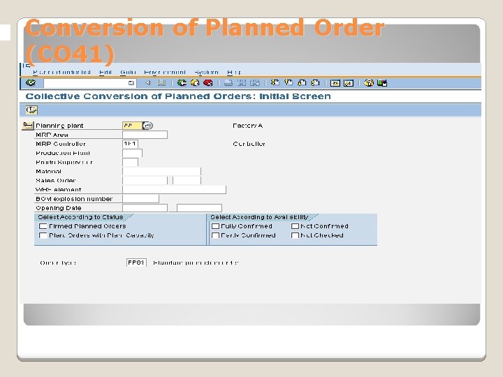 Conversion of Planned Order (CO 41) 