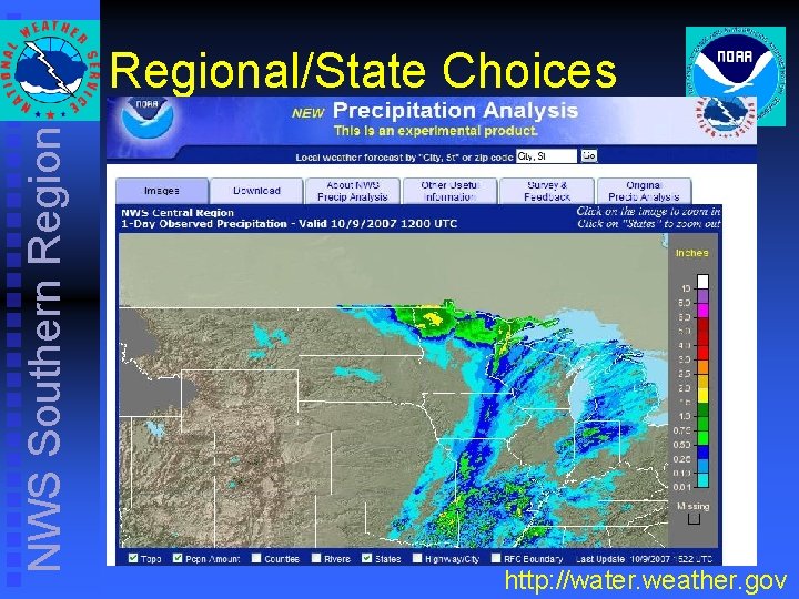 NWS Southern Regional/State Choices http: //water. weather. gov NWS Southern Regional/State Choices http: //water. weather. gov