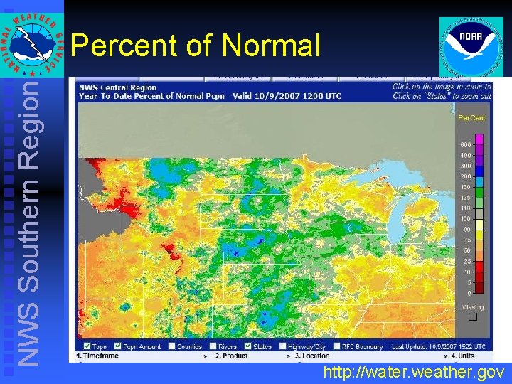 NWS Southern Region Percent of Normal http: //water. weather. gov NWS Southern Region Percent of Normal http: //water. weather. gov