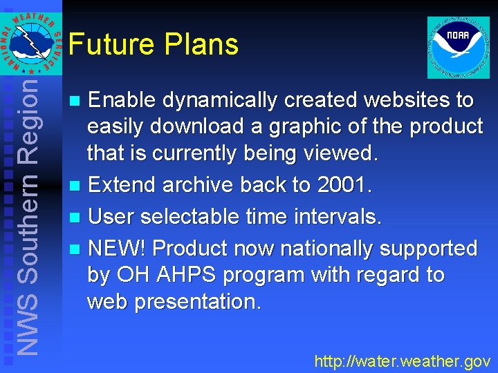 NWS Southern Region Future Plans Enable dynamically created websites to easily download a graphic NWS Southern Region Future Plans Enable dynamically created websites to easily download a graphic