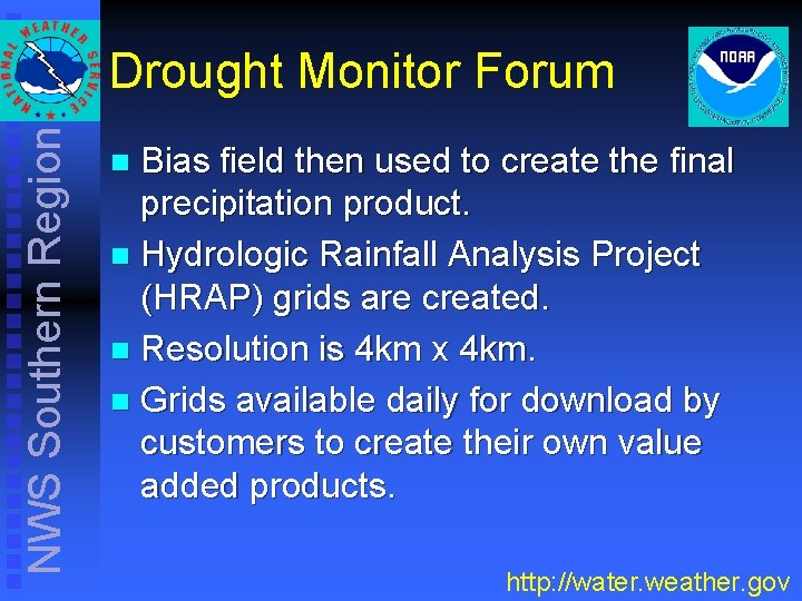 NWS Southern Region Drought Monitor Forum Bias field then used to create the final NWS Southern Region Drought Monitor Forum Bias field then used to create the final