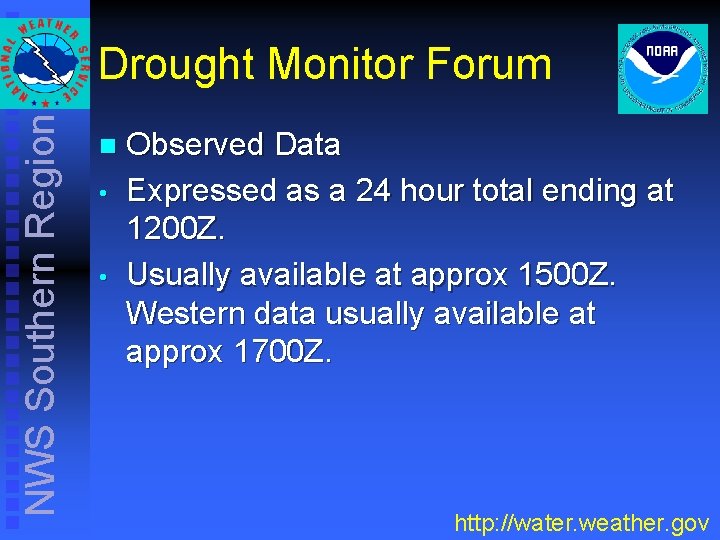 NWS Southern Region Drought Monitor Forum n • • Observed Data Expressed as a NWS Southern Region Drought Monitor Forum n • • Observed Data Expressed as a