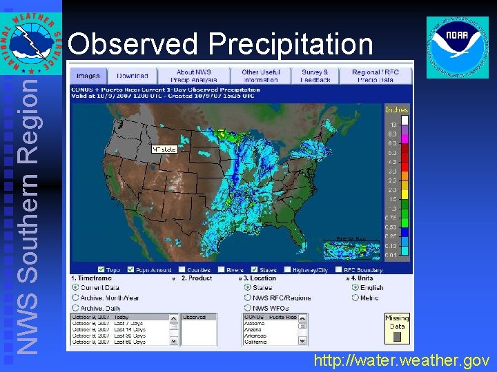 NWS Southern Region Observed Precipitation http: //water. weather. gov NWS Southern Region Observed Precipitation http: //water. weather. gov