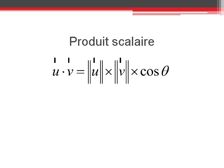 Produit scalaire 