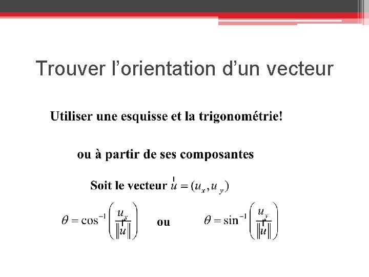 Trouver l’orientation d’un vecteur 