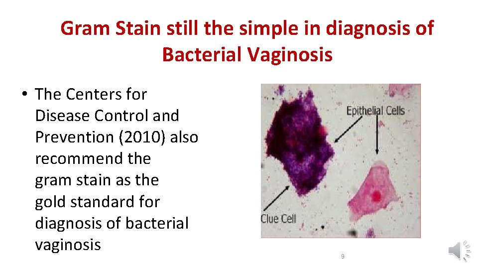 Gram Stain still the simple in diagnosis of Bacterial Vaginosis • The Centers for