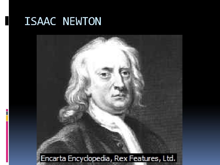 ISAAC NEWTON 