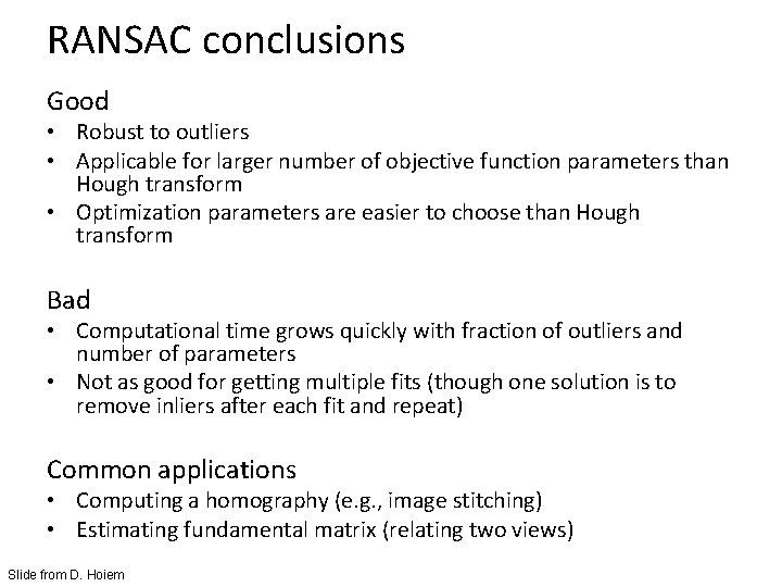 RANSAC conclusions Good • Robust to outliers • Applicable for larger number of objective