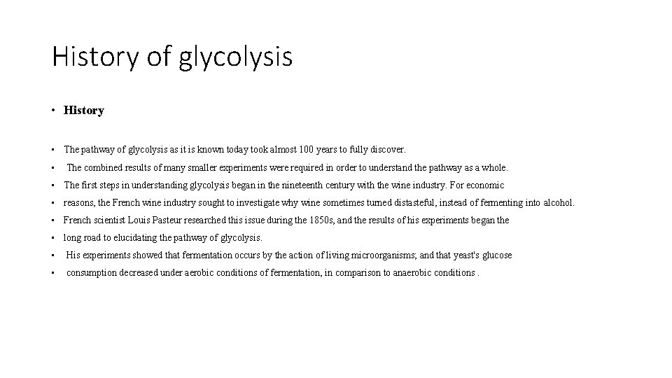 History of glycolysis • History • The pathway of glycolysis as it is known