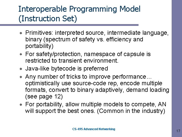 Interoperable Programming Model (Instruction Set) Primitives: interpreted source, intermediate language, binary (spectrum of safety