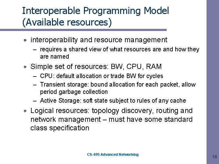 Interoperable Programming Model (Available resources) interoperability and resource management – requires a shared view