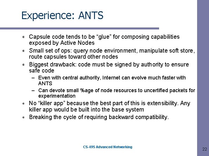 Experience: ANTS Capsule code tends to be “glue” for composing capabilities exposed by Active