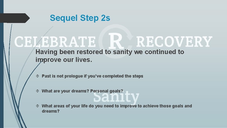 Sequel Step 2 s Having been restored to sanity we continued to improve our Sequel Step 2 s Having been restored to sanity we continued to improve our