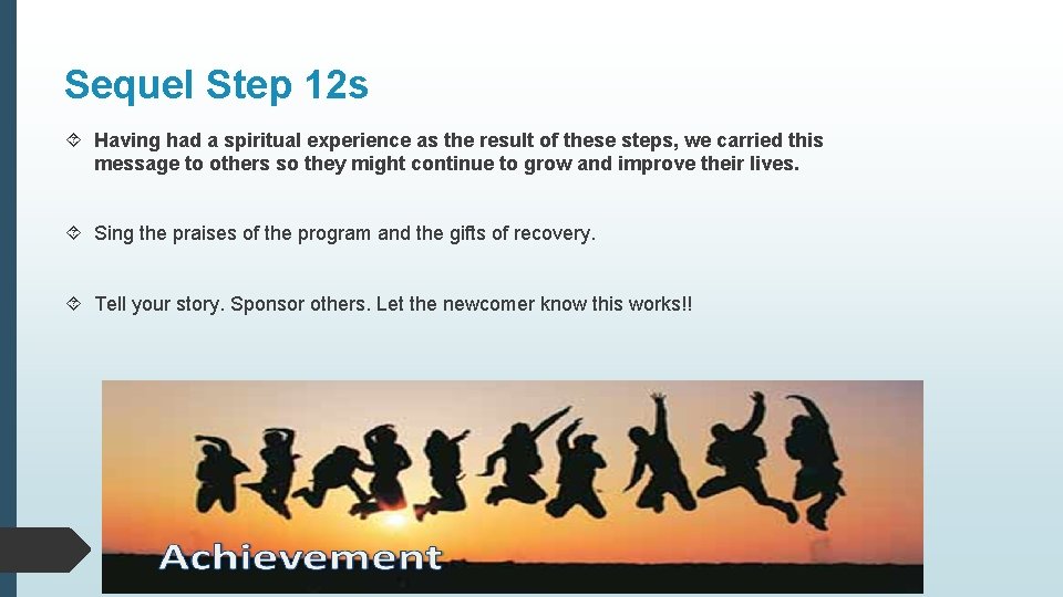 Sequel Step 12 s Having had a spiritual experience as the result of these Sequel Step 12 s Having had a spiritual experience as the result of these