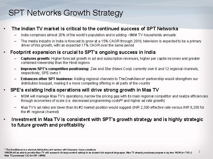 SPT Networks Growth Strategy • • The Indian TV market is critical to the
