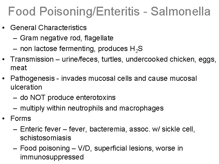 Food Poisoning/Enteritis - Salmonella • General Characteristics – Gram negative rod, flagellate – non