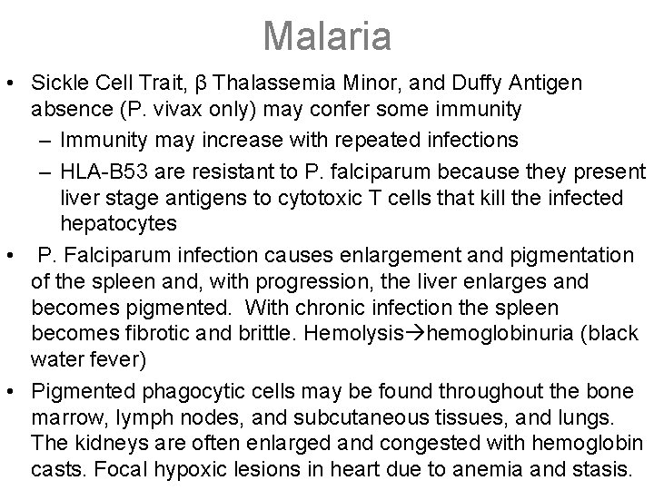 Malaria • Sickle Cell Trait, β Thalassemia Minor, and Duffy Antigen absence (P. vivax