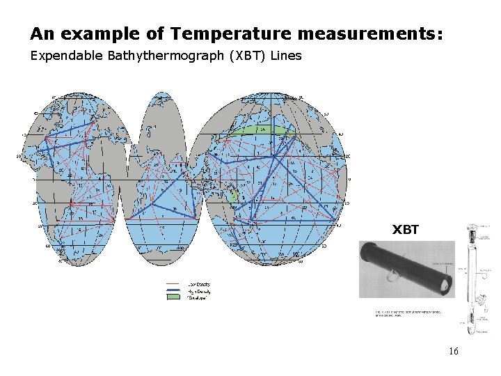 An example of Temperature measurements: Expendable Bathythermograph (XBT) Lines XBT 16 