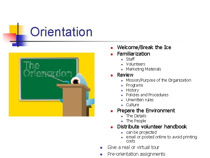 Orientation n n Welcome/Break the Ice Familiarization n n Review n n n n