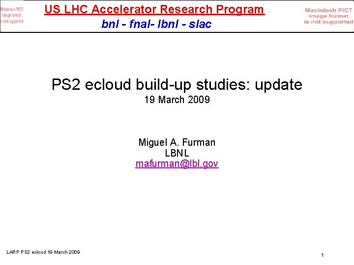 US LHC Accelerator Research Program bnl - fnal- lbnl - slac PS 2 ecloud