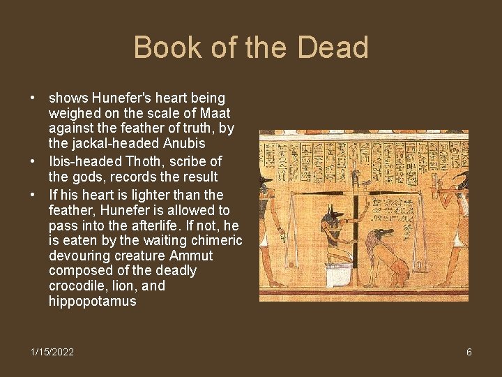 Book of the Dead • shows Hunefer's heart being weighed on the scale of