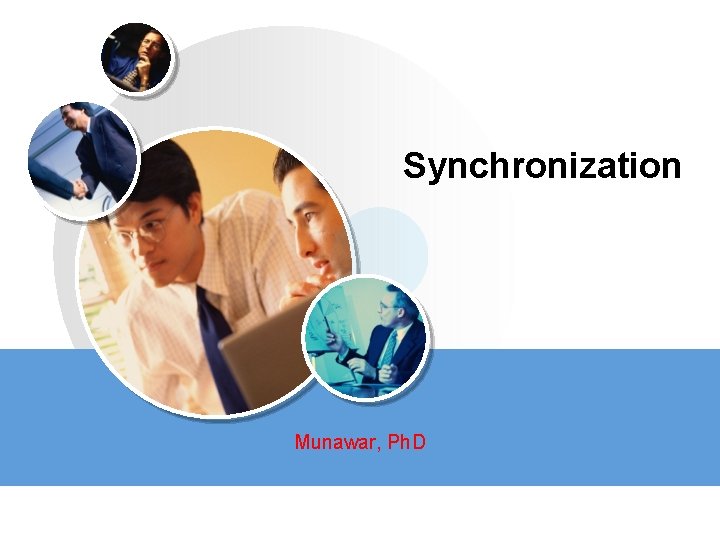 Synchronization Munawar, Ph. D 