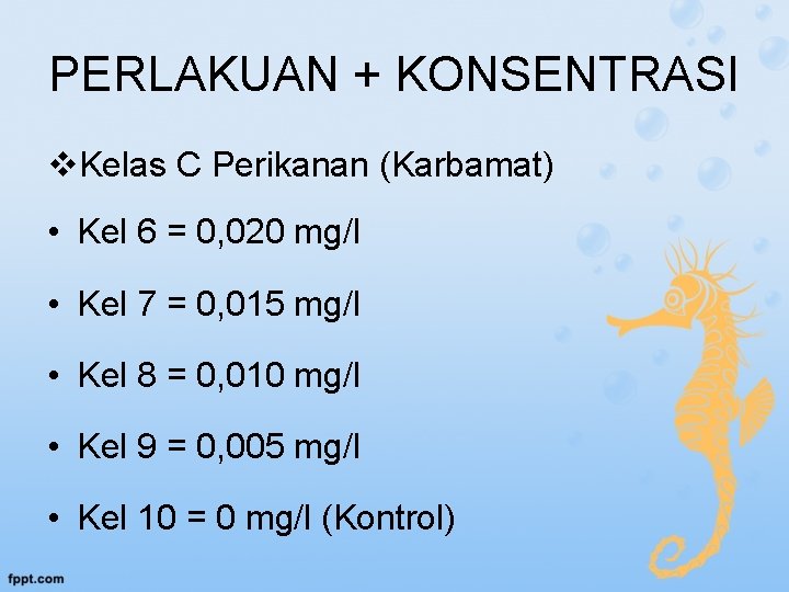 PERLAKUAN + KONSENTRASI v. Kelas C Perikanan (Karbamat) • Kel 6 = 0, 020