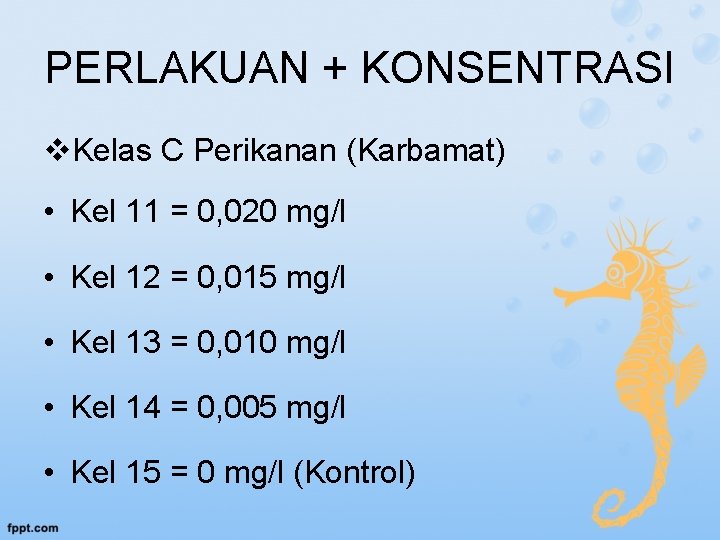 PERLAKUAN + KONSENTRASI v. Kelas C Perikanan (Karbamat) • Kel 11 = 0, 020