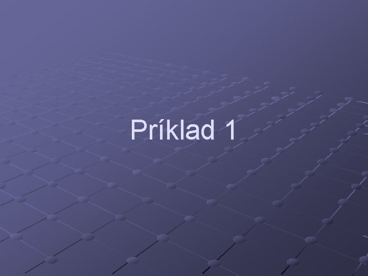 Príklad 1 