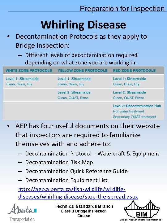 Preparation for Inspection Whirling Disease • Decontamination Protocols as they apply to Bridge Inspection: