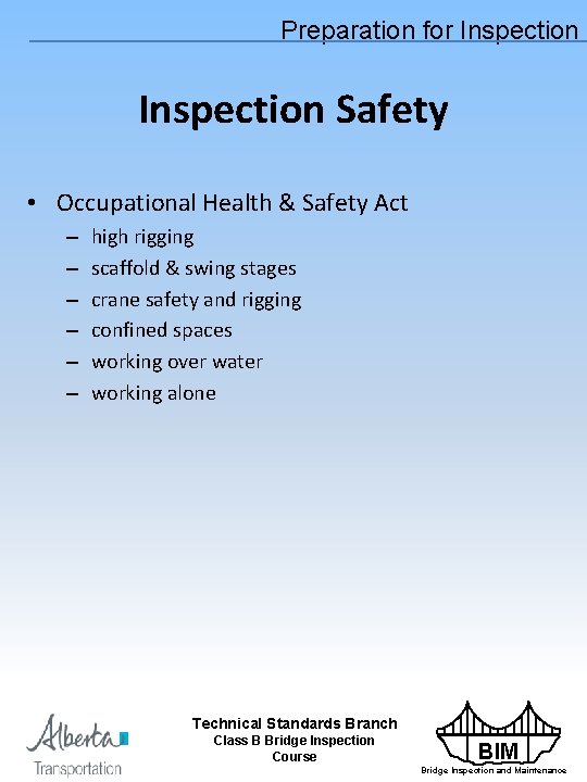 Preparation for Inspection Safety • Occupational Health & Safety Act – – – high