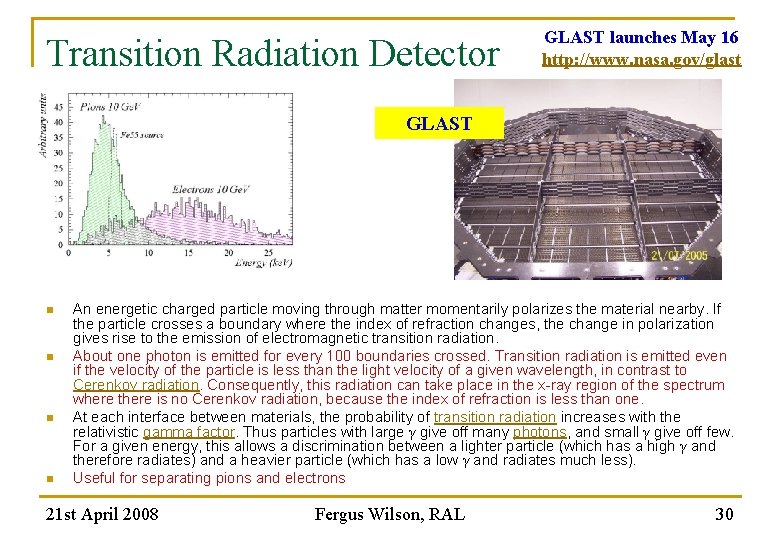 Transition Radiation Detector GLAST launches May 16 http: //www. nasa. gov/glast GLAST n n