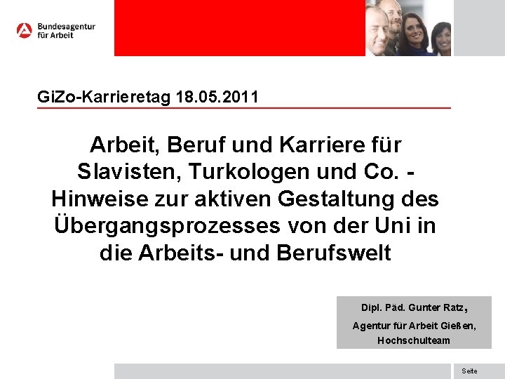 Gi. Zo-Karrieretag 18. 05. 2011 Arbeit, Beruf und Karriere für Slavisten, Turkologen und Co.