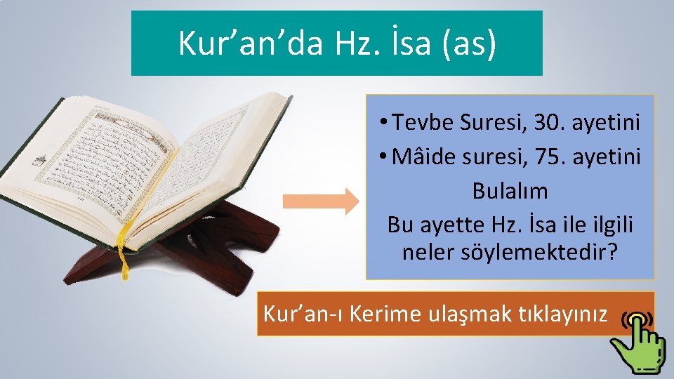 Kur’an’da Hz. İsa (as) • Tevbe Suresi, 30. ayetini • Mâide suresi, 75. ayetini