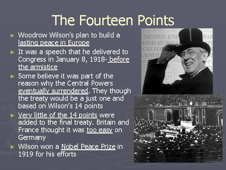 The Fourteen Points ► ► ► Woodrow Wilson’s plan to build a lasting peace