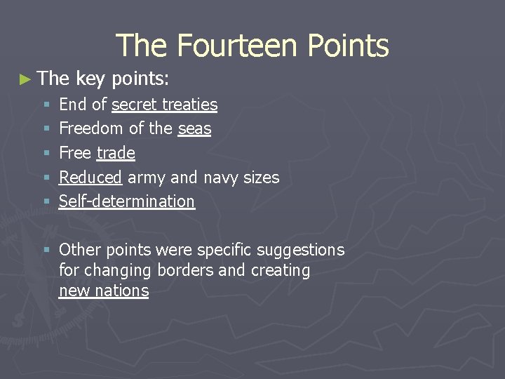 The Fourteen Points ► The § § § key points: End of secret treaties