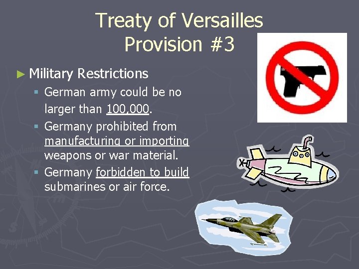Treaty of Versailles Provision #3 ► Military Restrictions § German army could be no