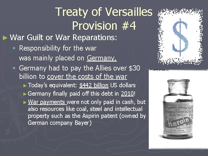 ► War Treaty of Versailles Provision #4 Guilt or War Reparations: § Responsibility for
