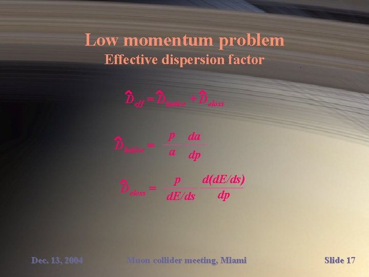Low momentum problem Effective dispersion factor Deff = Dlattice + Deloss Dlattice = p