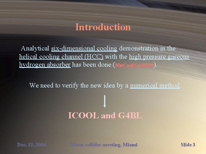 Introduction Analytical six-dimensional cooling demonstration in the helical cooling channel (HCC) with the high