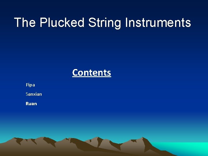 The Plucked String Instruments Contents Pipa Sanxian Ruan 