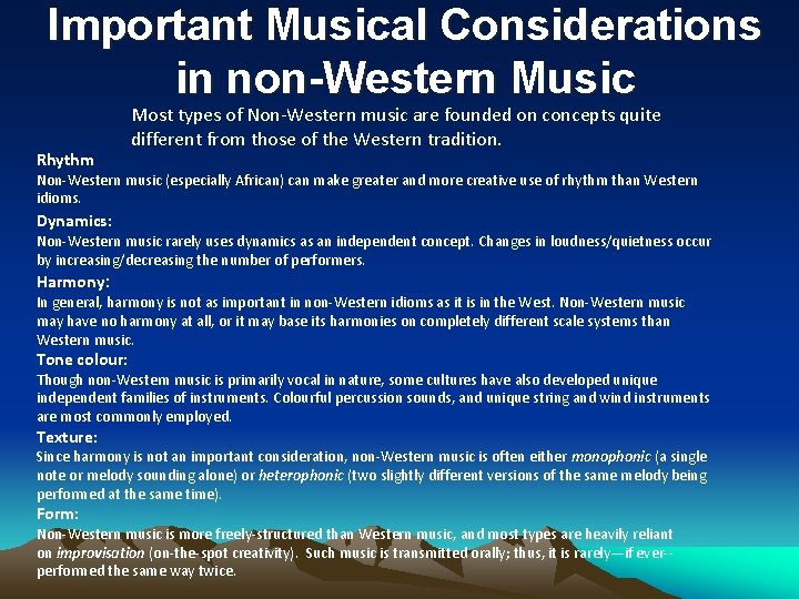 Important Musical Considerations in non-Western Music Rhythm Most types of Non-Western music are founded