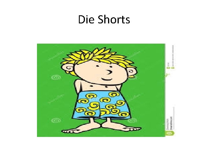 Die Shorts 