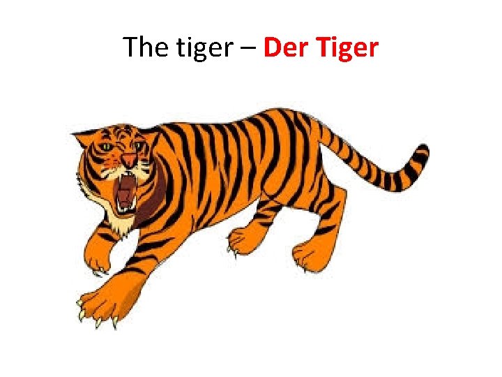 The tiger – Der Tiger 